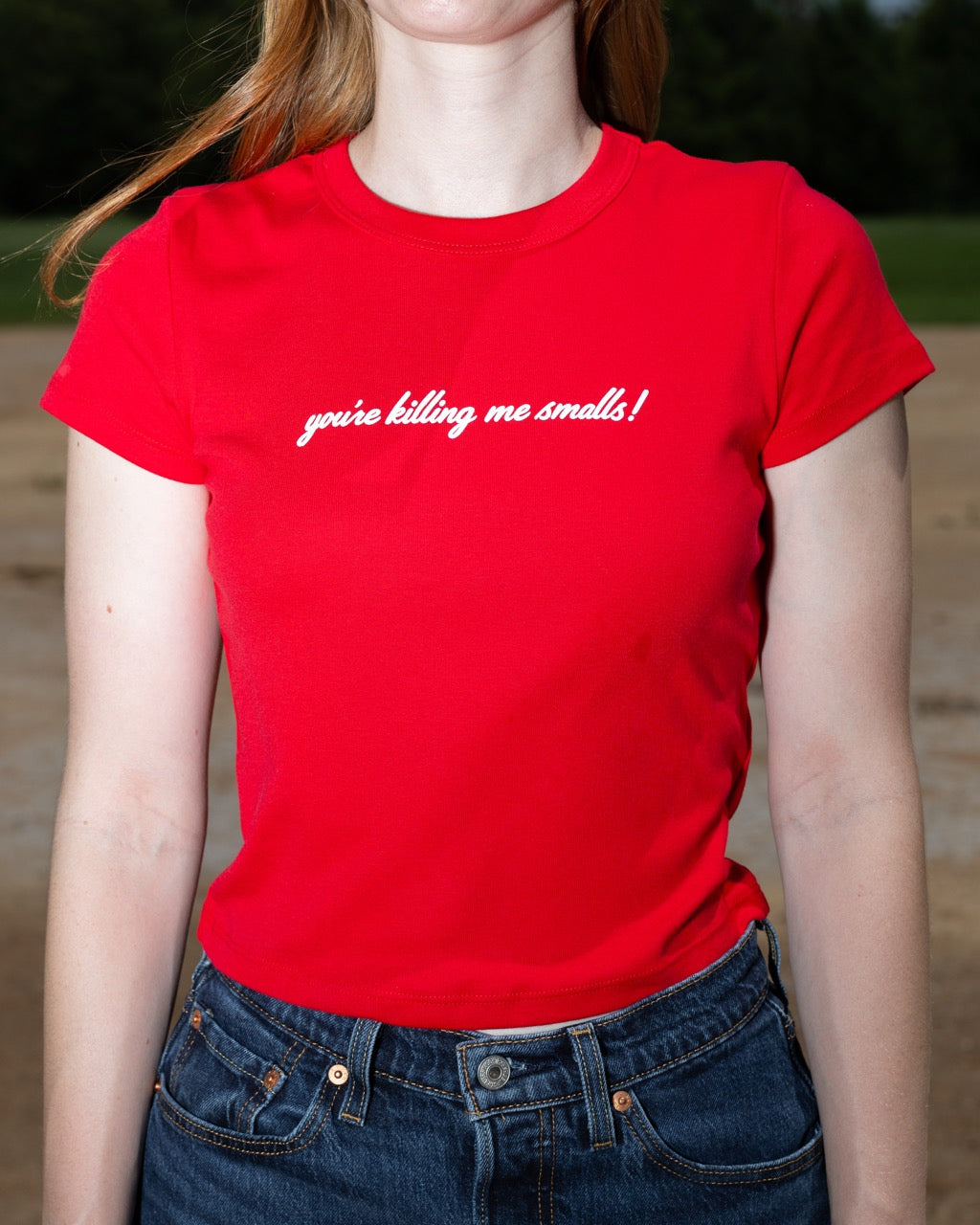 You're Killing Me Smalls Baby Tee